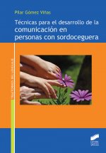 TÈCNICAS PARA EL DESARROLLO DE LA COMUNICACIÓN EN PERSONAS DE SORDOCEGUERA
