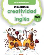 MI CUADERNO DE CREATIVIDAD E INGLÈS. NIVEL 2