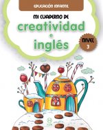 MI CUADERNO DE CREATIVIDAD E INGLS. NIVEL 3