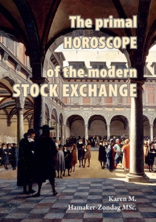 primal horoscope of the modern stock exchange.