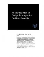 An Introduction to Design Strategies for Facilities Security