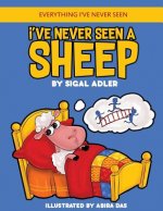 I've Never Seen A Sheep: Children's books To Help Kids Sleep with a Smile