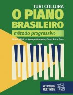 O Piano Brasileiro: Ritmos, Músicas, Acompanhamento, Piano Solo e Duos
