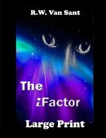 The iFactor: A large Print Scifi thriller set in a distant future.