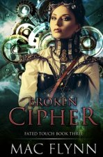 Broken Cipher (Fated Touch Book 3)