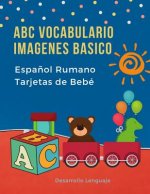 ABC Vocabulario Imagenes Basico Espa?ol Rumano Tarjetas de Bebé: Fáciles learning flashcards first words de phonics alfabeto juegos. Libros infantiles