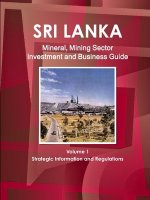 Sri Lanka Mineral, Mining Sector Investment and Business Guide Volume 1 Strategic Information and Regulations