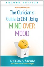 Clinician's Guide to CBT Using Mind Over Mood