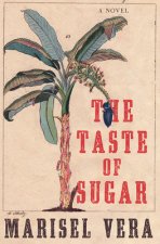 Taste of Sugar - A Novel