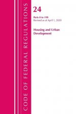 Code of Federal Regulations, Title 24 Housing and Urban Development 0-199, Revised as of April 1, 2020