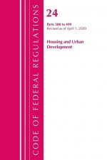 Code of Federal Regulations, Title 24 Housing and Urban Development 200-499, Revised as of April 1, 2020