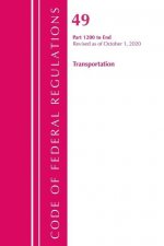 Code of Federal Regulations, Title 49 Transportation 1200-End, Revised as of October 1, 2020