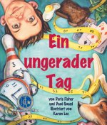 Ein Ungerader Tag: (one Odd Day in German)