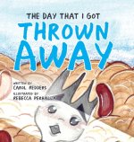 Day That I Got Thrown Away