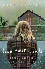 Loud Fast Words: Soul Asylum Collected Lyrics