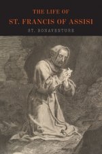 The Life of St. Francis of Assisi