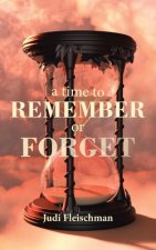 Time to Remember or Forget
