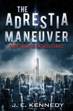 The Adrestia Maneuver: Book Two of the Azazel Series
