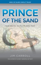 Prince of the Sand: God Works in the Middle East