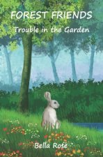 Forest Friends: Trouble in the Garden