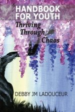 Handbook for Youth: Thriving Through Chaos