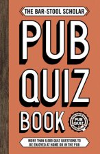 Bar-Stool Scholar Pub Quiz Book