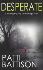 DESPERATE a chilling mystery with a huge twist