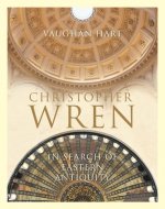 Christopher Wren - In Search of Eastern Antiquity