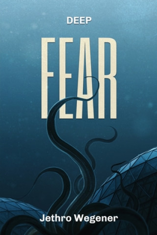 Deep Fear