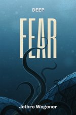 Deep Fear