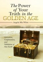 Power of Your Truth in the Golden Age