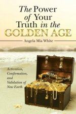Power of Your Truth in the Golden Age