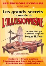 Les grands secrets du monde de l'illusionnisme