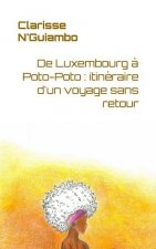De Luxembourg ? Poto-Poto: itinéraire d'un voyage sans retour