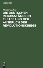Deutschen Reichsstande Im Elsass Und Der Ausbruch Der Revolutionskriege