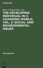Developing Individual in a Changing World, Vol. 2: Social and environmental issues
