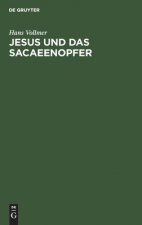 Jesus und das Sacaeenopfer