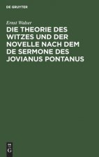 Theorie Des Witzes Und Der Novelle Nach Dem de Sermone Des Jovianus Pontanus