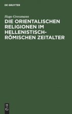 orientalischen Religionen im hellenistisch-roemischen Zeitalter