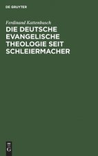 deutsche evangelische Theologie seit Schleiermacher