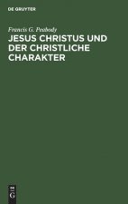 Jesus Christus Und Der Christliche Charakter