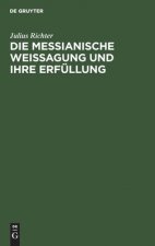 messianische Weissagung und ihre Erfullung