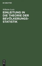 Einleitung in die Theorie der Bevoelkerungsstatistik