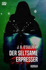 DER SELTSAME ERPRESSER