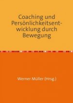 Coaching und Persönlichkeitsentwicklung durch Bewegung