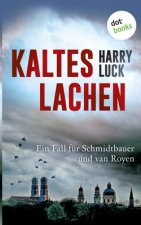 Kaltes Lachen - Ein Fall fur Schmidtbauer und van Royen
