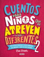 Cuentos Para Ni?os Que Se Atreven a Ser Diferentes 2 / Stories for Boys Who Dare to Be Different 2 = Stories for Boys Who Dare to Be Different 2