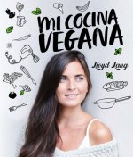 Mi Cocina Vegana: Las Recetas de Lloyd Lang