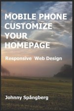 Mobile Phone Customize Your Homepage: Responsive Web Design