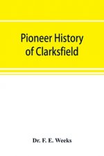 Pioneer history of Clarksfield